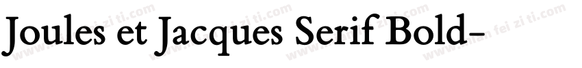 Joules et Jacques Serif Bold字体转换
